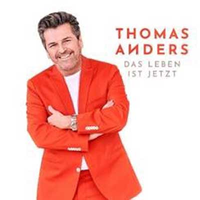 CD Cover Thomas Anders Das Leben ist jetzt