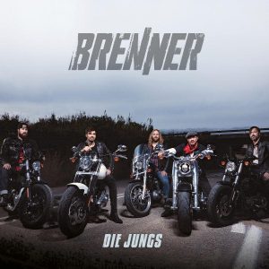 BRENNER Die Jungs