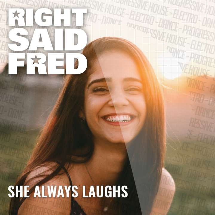 Right Said Fred – She Always Laugh