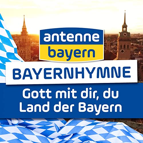 Antenne Bayern Bayernhymne