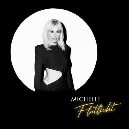 Michelle Flutlicht Schlager