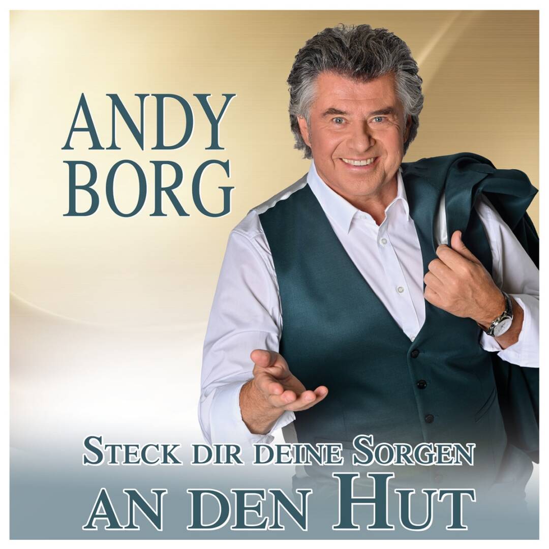ANDY-BORG-Steck-dir-deine-Sorgen-an-den-Hut-k-ndigt-sein-neues-Album-an-