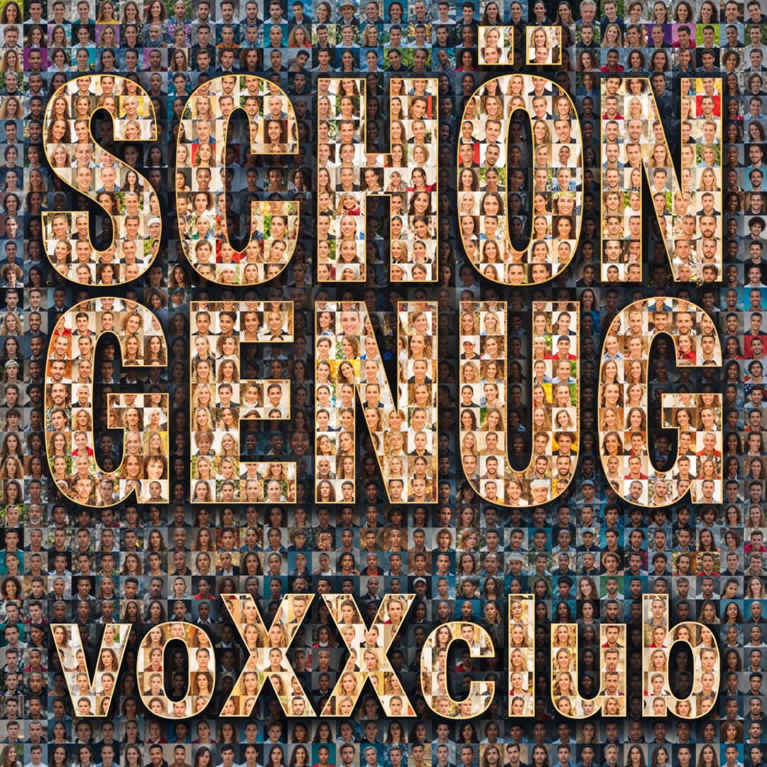 voXXclub_Schön_genug